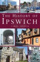The history of Ipswich 178091363X Book Cover