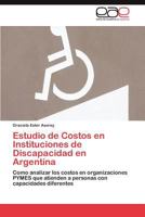 Estudio de Costos En Instituciones de Discapacidad En Argentina 3848460726 Book Cover