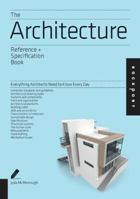 Architecture: An Indispensable Guide: All the Details Architects Need to Know But Can Never Find 1592538487 Book Cover