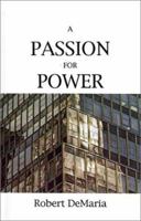A Passion for Power 1930067046 Book Cover