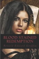 Blood Stained Redemption 1547272910 Book Cover