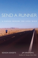 Send a Runner: A Navajo Honors the Long Walk 0826362338 Book Cover