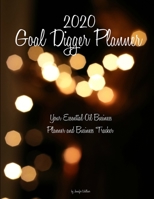 2020 Goal Digger Planner: Your Essential Oil Business Planner and Business Tracker 1654097012 Book Cover