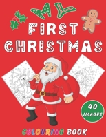 My First Christmas Colouring Book: One Image Each Page. Hours of Fun For Your Child! B08NDXBBMX Book Cover