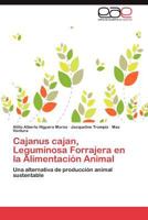 Cajanus Cajan, Leguminosa Forrajera En La Alimentacion Animal 384656124X Book Cover