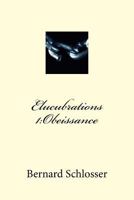 Elucubrations 1:Obeissance 1517569338 Book Cover