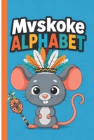 Mvskoke: Alphabet (Native coloring book) B0G4DVTJ7F Book Cover