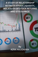 "A Study of Relationship Between Stock Liquidity, Volatility of Stock Returns and Stock Price 8119549805 Book Cover