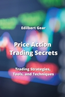 Price Action Trading Secrets: Trading Strategies, Tools, and Techniques 9662391223 Book Cover