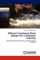 Effluent Treatment Plant Design for a Knitwear Industry: Detail Design Procedure With a Computer Aided Software 3659237264 Book Cover