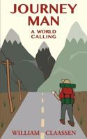 Journey Man: A World Calling 0615608485 Book Cover