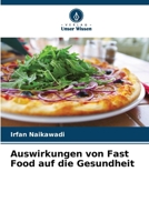 Auswirkungen von Fast Food auf die Gesundheit (German Edition) 6209782221 Book Cover