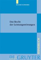 Das Recht der Leistungsstorungen (de Gruyter Handbuch) (German Edition) 3899494644 Book Cover