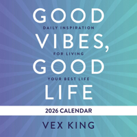 Good Vibes, Good Life Calendar 2026: Daily Inspiration for Living Your Best Life 1837824266 Book Cover