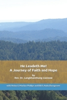 He Leadeth Me!: A Journey of Faith and Hope 1720695156 Book Cover