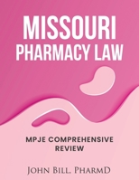 Missouri Pharmacy Law: Mpje Comprehensive Review B0BQ9R66VB Book Cover