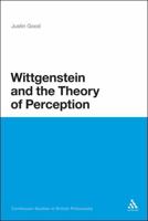 Wittgenstein And the Theory of Perception (Continuum Studies in British Philosophy) 1441120017 Book Cover