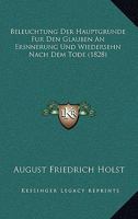 Beleuchtung Der Hauptgr�nde F�r Den Glauben an Erinnerung Und Wiedersehn Nach Dem Tode (Classic Reprint) 1160806624 Book Cover