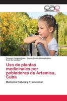 Uso de plantas medicinales por pobladores de Artemisa, Cuba: Medicina Natural y Tradicional 6202119608 Book Cover