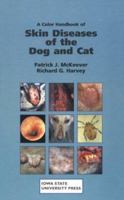 Skin Diseases of the Dog and Cat: A Colour Handbook