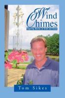 Wind Chimes: Inspiring Stories on Grief and Grace 0595292488 Book Cover