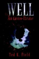 The Well: An Enviro-Thriller 141077340X Book Cover
