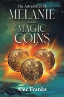 The Adventures of Melanie and Her Magic Coins 1805415751 Book Cover