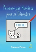 Peinture par Numéros pour se Détendre B0C2S1M9ZQ Book Cover