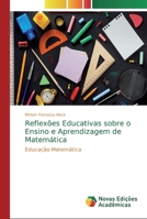 Reflex�es Educativas sobre o Ensino e Aprendizagem de Matem�tica 6202188227 Book Cover