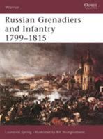 Russian Grenadiers and Infantry 1799-1815 (Warrior) 1841763802 Book Cover