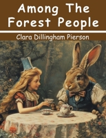 Among The Forest People 1836575262 Book Cover