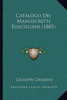 Catalogo Dei Manoscritti Foscoliani (1885) 1167426576 Book Cover