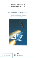 LA GUERRE DES MISSILES: Missiles et antimissiles tactiques balistiques et non-balistiques 2747516350 Book Cover