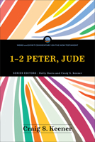 1-2 Peter, Jude (Word and Spirit Commentary on the New Testament) 154096387X Book Cover