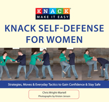 Knack Self-Defense for Women: Strategies, Moves & Everyday Tactics to Gain Confidence & Stay Safe 1599219565 Book Cover