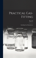 Practical Gas-fitting; Including gas Manufacture 1018122796 Book Cover
