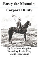 Rusty the Mountie: Corporal Rusty 1777009529 Book Cover