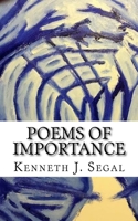 Poems Of Importance: An all-encompassing potpourri of rhymes 1539081079 Book Cover