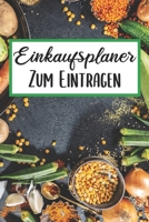 Einkaufsplaner Zum Eintragen: Essensplaner | Einkausfplan A5,  Einkaufsliste, Menüplaner | 52 Wochenplan (German Edition) 1689088168 Book Cover