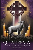 Quaresma: Caminho de Conversão e Renovação Espiritual (Portuguese Edition) B0DWKN6BPT Book Cover
