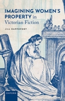 Imagining Women's Property in Victorian Fiction 0192867261 Book Cover