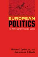 European Politics: The Making of Democratic States 1588265897 Book Cover