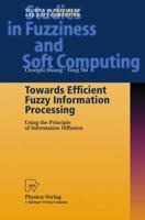 Towards Efficient Fuzzy Information Processing: Using the Principle of Information Diffusion 379081475X Book Cover