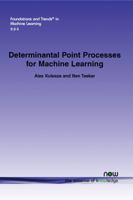Determinantal Point Processes for Machine Learning 1601986289 Book Cover