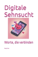 Digitale Sehnsucht: Worte, die verbinden (German Edition) B0DWKGPX8M Book Cover