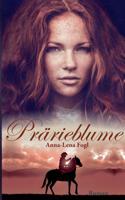 Prärieblume (Prärie-Reihe) 3746099021 Book Cover