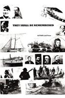 They Shall Be Remembered: A Great American Saga from the War of 1812 to World War I 0595531105 Book Cover