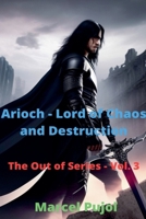 Arioch - Lord of Chaos and Destruction B0CG58RQ8N Book Cover