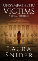 Unsympathetic Victims: A Legal Thriller (Ashley Montgomery) 1648753930 Book Cover