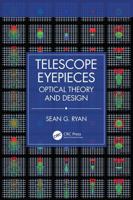 Telescope Eyepieces: Optical Theory and Design 1041132549 Book Cover